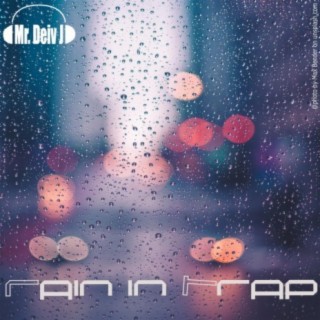 Rain in trap