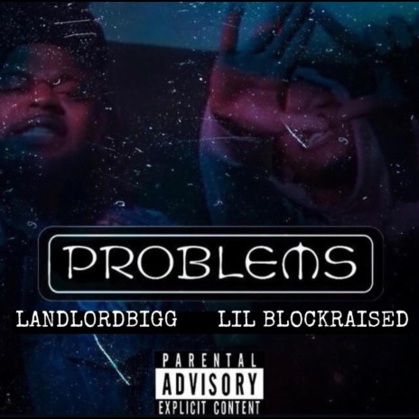 Problems (feat. LandlordBigg)