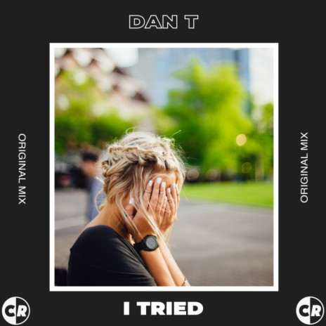 I Tried (Original Mix) | Boomplay Music