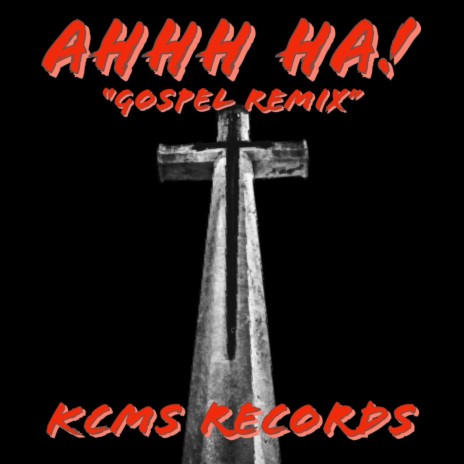 AHHH HA! (GOSPEL REMIX) | Boomplay Music