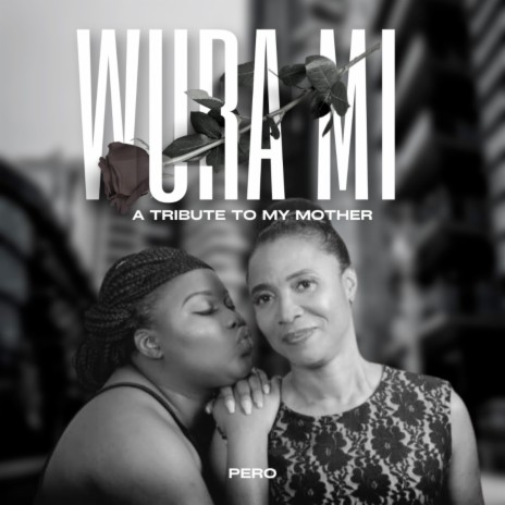Wura Mi (Tribute to My Mum)