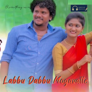 Labbu Dabbu Mogavatte