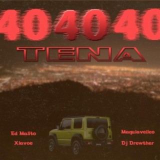 40Tena (feat. Maquiavélico & Dj Drewther)