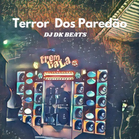 Terror Dos Paredão ft. MC Renatinho Falcão & MC Fabinho da Osk | Boomplay Music