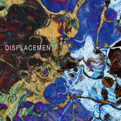 Displacement-B | Boomplay Music