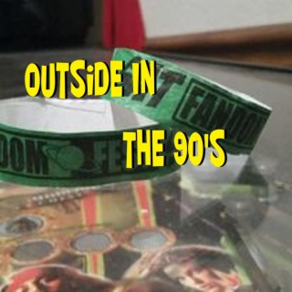 Outside In The 90's