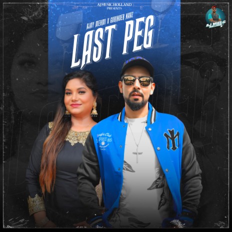 Last Peg ft. Gurinder Naaz | Boomplay Music