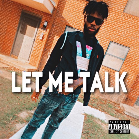 Let Me Talk | Boomplay Music