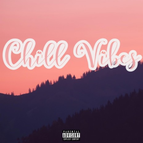 Chill Vibes | Boomplay Music