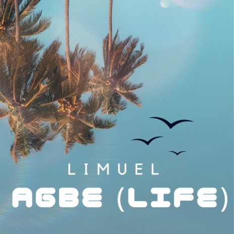 AGBE (Life) | Boomplay Music
