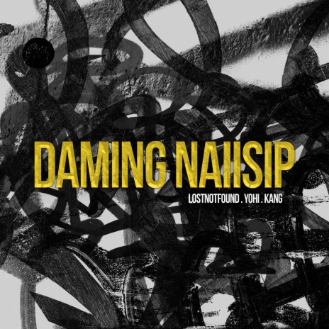Daming Naiisip ft. Yohi & Kang