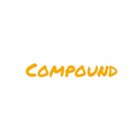 Compound ft. Ian D | Boomplay Music