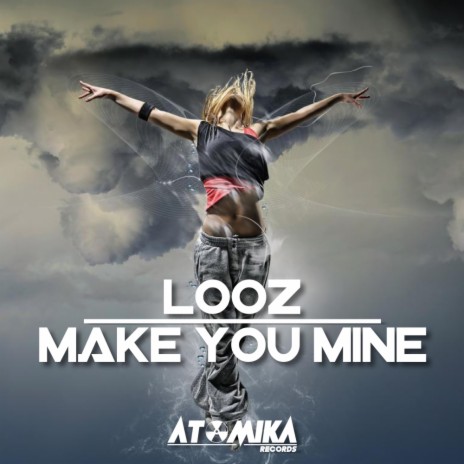 Make You Mine (Original Mix) | Boomplay Music