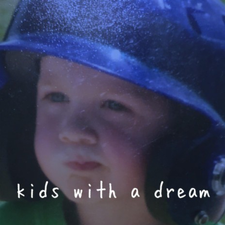 Kids With a Dream | Boomplay Music