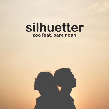 Silhuetter ft. Bare Noah | Boomplay Music