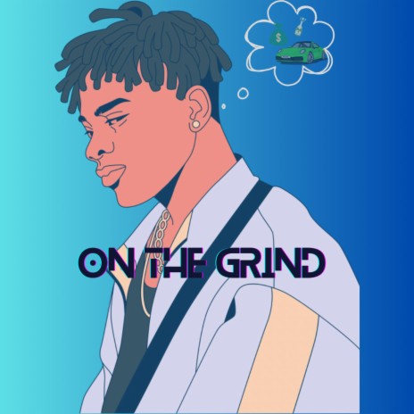ON THE GRIND | Boomplay Music