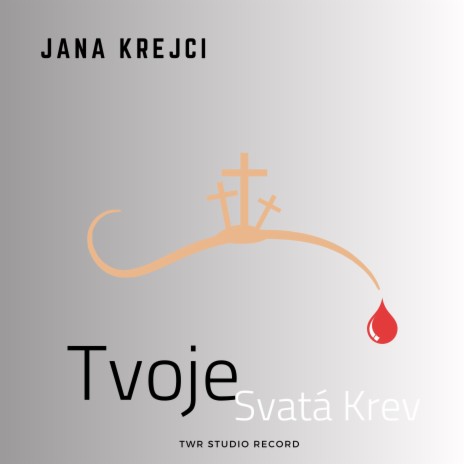 Tvoje Svatá Krev | Boomplay Music