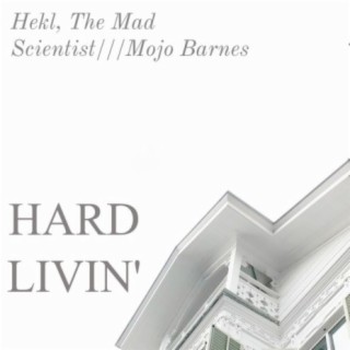 Hard Livin' (feat. Mojo Barnes)