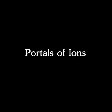Portals of Ions (Acoustic Version)