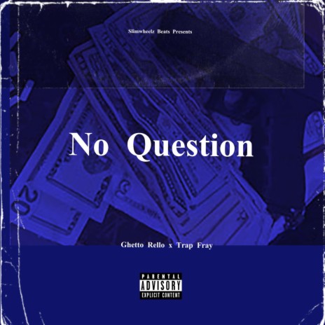 No Question | Boomplay Music
