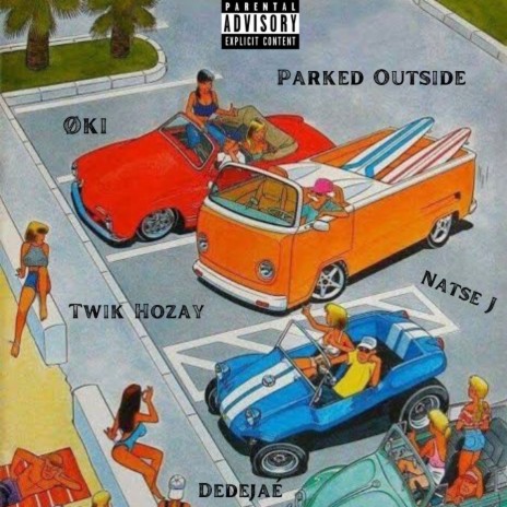 Parked Outside (Compact) ft. Øki, Natse J & Dedejaé | Boomplay Music