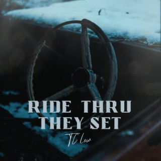 Ride thru they set