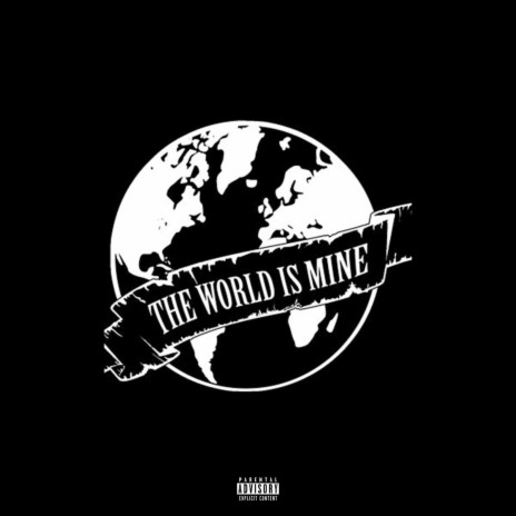 The World Is Mine | Boomplay Music