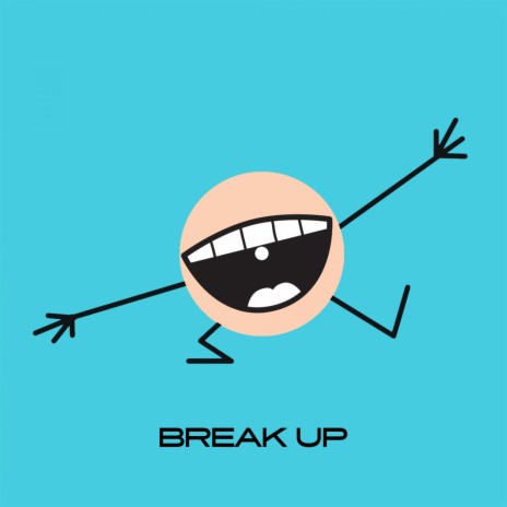 Break Up | Boomplay Music