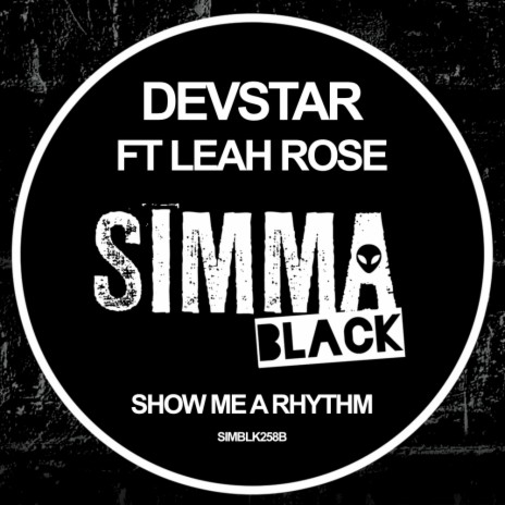 Show Me A Rhythm (Original Mix) ft. Leah Rose | Boomplay Music