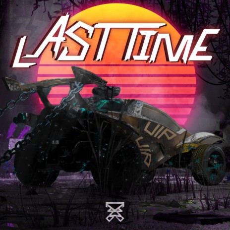 Last Time (VIP) | Boomplay Music