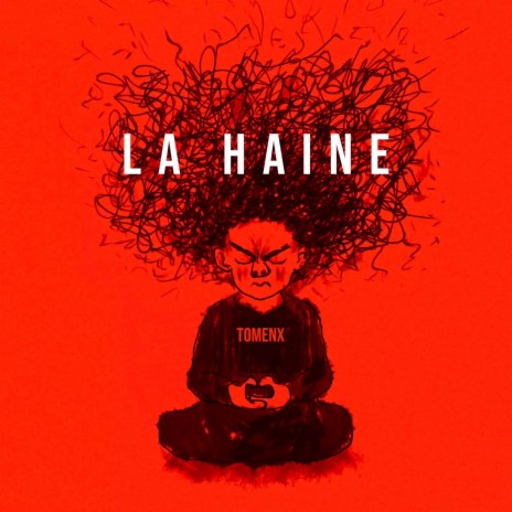 La haine | Boomplay Music