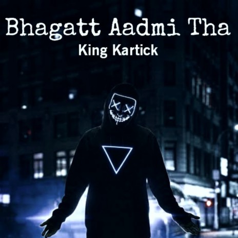 Bhagatt Aadmi Tha (slowed & reverb)