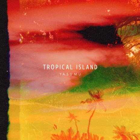 Tropical Island | Boomplay Music