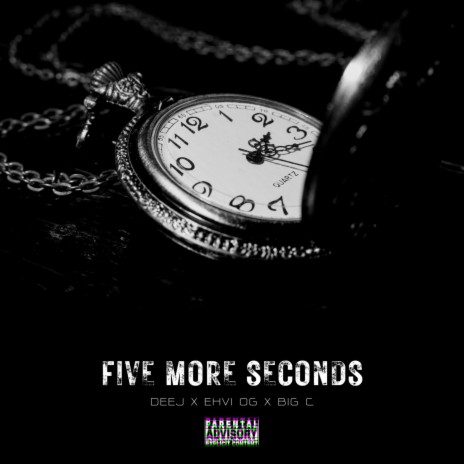 Five More Seconds ft. Ehvi OG & Big C