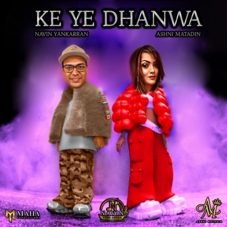 KE YE DHANWA ft. Ashni Matadin | Boomplay Music