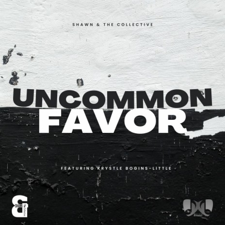 Uncommon Favor ft. Krystle Bogins-Little & Shawn Horton | Boomplay Music