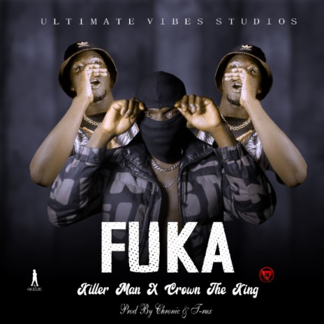 Killer Man-FUKA ft Crown The King