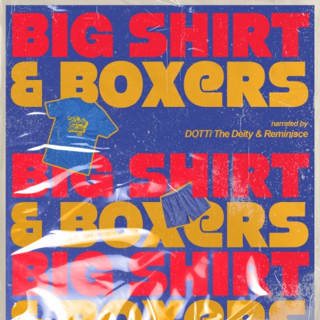 Big Shirt & Boxers ft. Reminisce