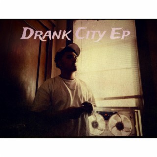 Drank City Ep