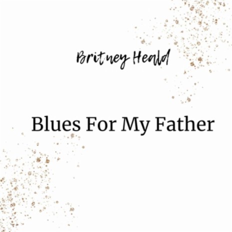 Blues for My Father | Boomplay Music