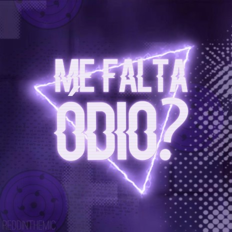 Me Falta Ódio? | Boomplay Music