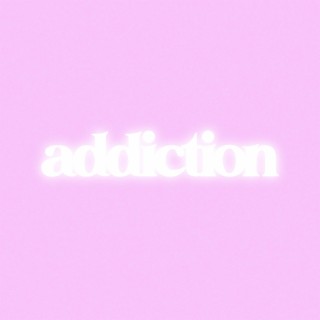 addiction lyrics | Boomplay Music