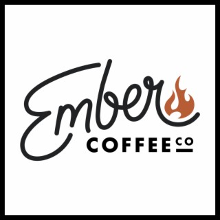 #STOKE THE EMBER