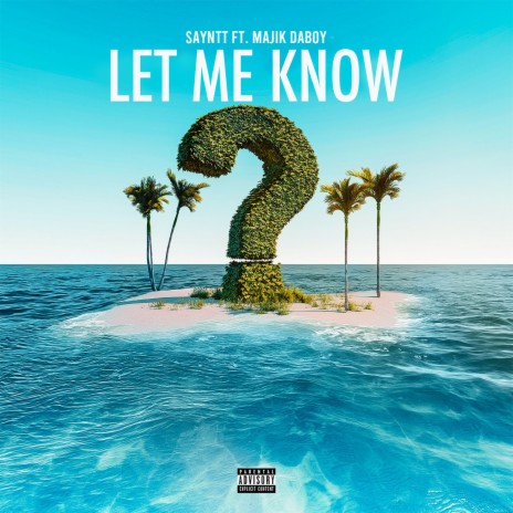 Let Me Know ft. Majik DaBOY | Boomplay Music