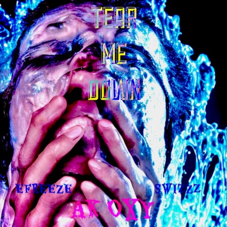 Tear Me Down ft. SwizZz & Efreezee