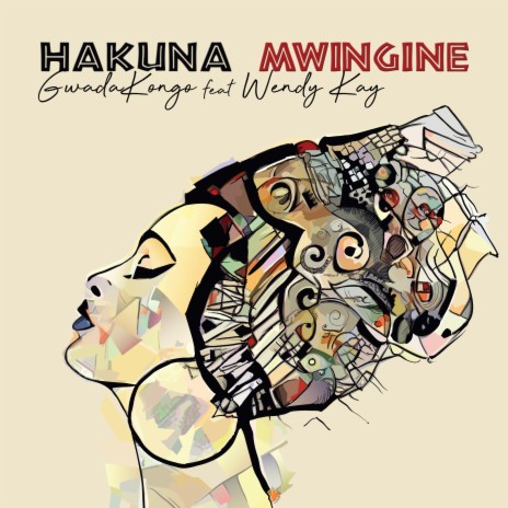Hakuna Mwingine ft. Wendy Kay | Boomplay Music