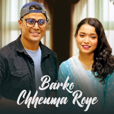 Barko chheuma Roye ft. Simran Pariyar | Boomplay Music