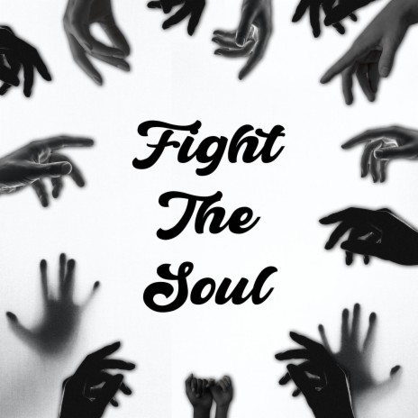Fight The Soul | Boomplay Music
