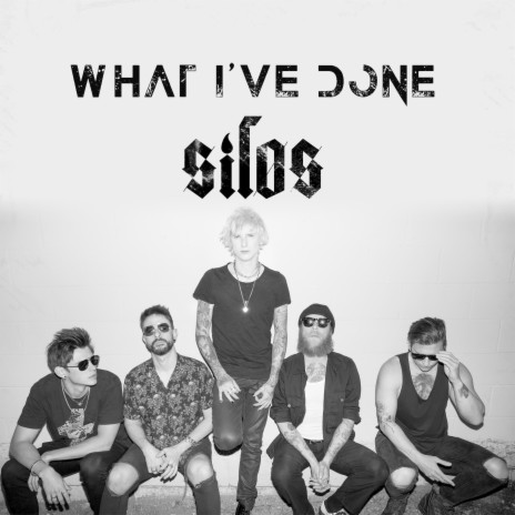 What I've Done ft. Silos | Boomplay Music