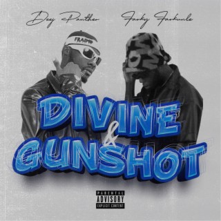 Divine / Gunshot
